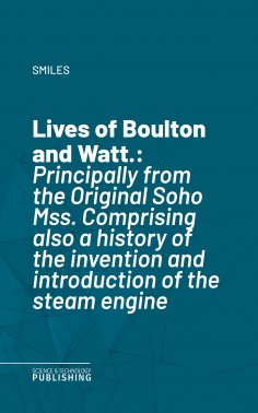 eBook: Lives of Boulton and Watt.