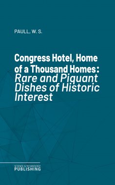 eBook: Congress Hotel, Home of a Thousand Homes