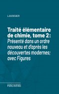 eBook: Traité élémentaire de chimie, tome 2
