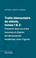 eBook: Traité élémentaire de chimie, tomes 1 & 2