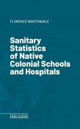 eBook: Sanitary Statistics of Native Colonial Schools and Hospitals