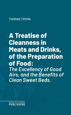 eBook: A Treatise of Cleanness in Meats and Drinks, of the Preparation of Food