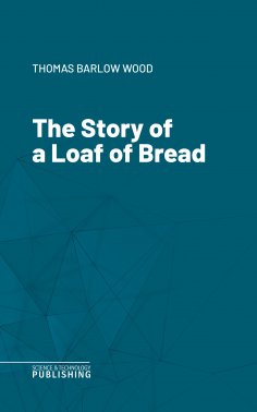 eBook: The Story of a Loaf of Bread