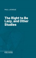 eBook: The Right to Be Lazy, and Other Studies