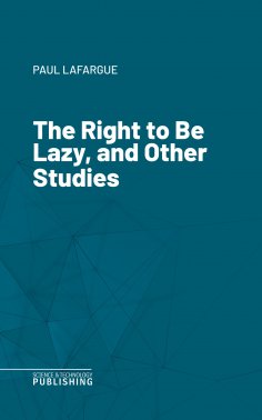 eBook: The Right to Be Lazy, and Other Studies