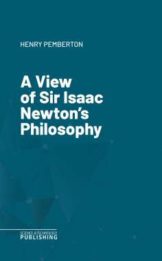 eBook: A View of Sir Isaac Newton's Philosophy