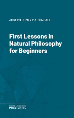 eBook: First Lessons in Natural Philosophy for Beginners