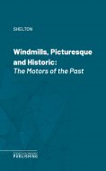 eBook: Windmills, Picturesque and Historic