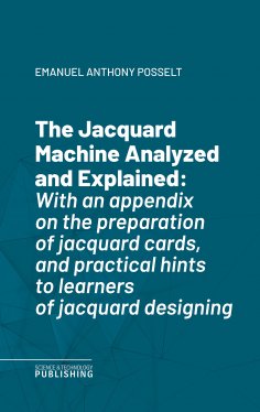 eBook: The Jacquard Machine Analyzed and Explained
