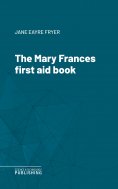 eBook: The Mary Frances first aid book