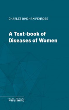 eBook: A Text-book of Diseases of Women