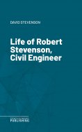 eBook: Life of Robert Stevenson, Civil Engineer