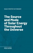 eBook: The Source and Mode of Solar Energy Throughout the Universe