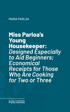 ebook: Miss Parloa's Young Housekeeper