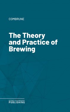 eBook: The Theory and Practice of Brewing
