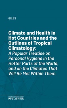 eBook: Climate and Health in Hot Countries and the Outlines of Tropical Climatology