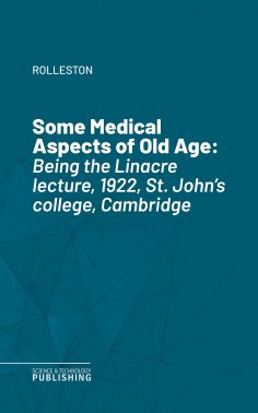 eBook: Some Medical Aspects of Old Age