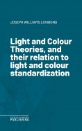 eBook: Light and Colour Theories, and their relation to light and colour standardization