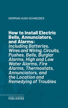 eBook: How to Install Electric Bells, Annunciators, and Alarms