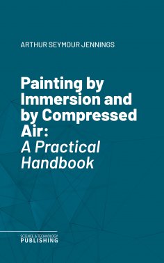 eBook: Painting by Immersion and by Compressed Air