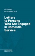 eBook: Letters to Persons Who Are Engaged in Domestic Service