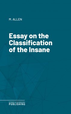 eBook: Essay on the Classification of the Insane