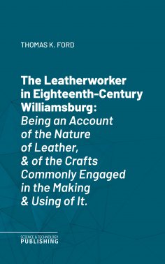 eBook: The Leatherworker in Eighteenth-Century Williamsburg