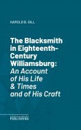 eBook: The Blacksmith in Eighteenth-Century Williamsburg