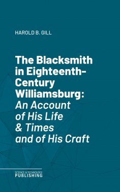 eBook: The Blacksmith in Eighteenth-Century Williamsburg