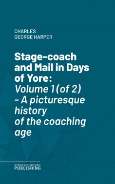 eBook: Stage-coach and Mail in Days of Yore