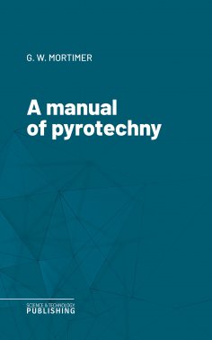 eBook: A manual of pyrotechny