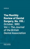eBook: The Monthly Review of Dental Surgery, No. VIII.