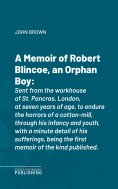eBook: A Memoir of Robert Blincoe, an Orphan Boy
