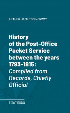 eBook: History of the Post-Office Packet Service between the years 1793-1815