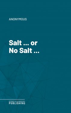 ebook: Salt ... or No Salt ...
