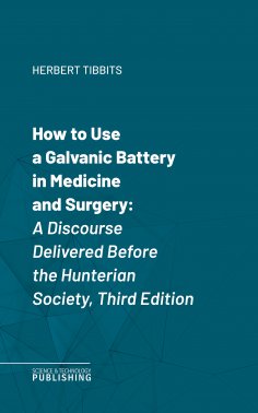 eBook: How to Use a Galvanic Battery in Medicine and Surgery