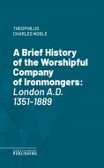 eBook: A Brief History of the Worshipful Company of Ironmongers