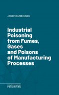 eBook: Industrial Poisoning from Fumes, Gases and Poisons of Manufacturing Processes