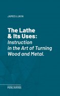eBook: The Lathe & Its Uses