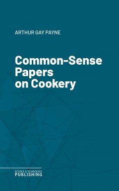 eBook: Common-Sense Papers on Cookery