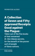 eBook: A Collection of Seven and Fifty approved Receipts Good against the Plague