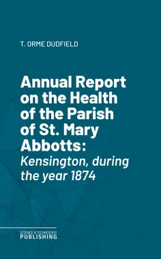 eBook: Annual Report on the Health of the Parish of St. Mary Abbotts