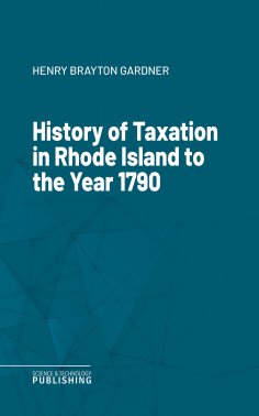 eBook: History of Taxation in Rhode Island to the Year 1790