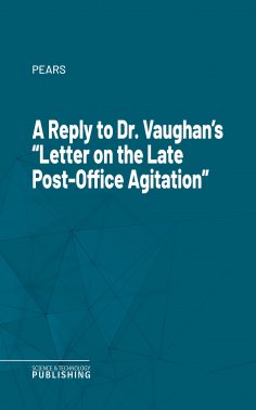 eBook: A Reply to Dr. Vaughan's "Letter on the Late Post-Office Agitation"