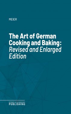 eBook: The Art of German Cooking and Baking