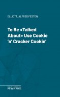 eBook: To Be "Talked About" Use Cookie 'n' Cracker Cookin'