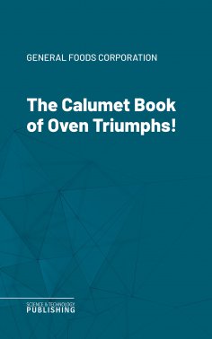 eBook: The Calumet Book of Oven Triumphs!