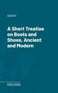 eBook: A Short Treatise on Boots and Shoes, Ancient and Modern