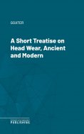 eBook: A Short Treatise on Head Wear, Ancient and Modern