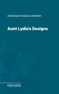 eBook: Aunt Lydia's Designs